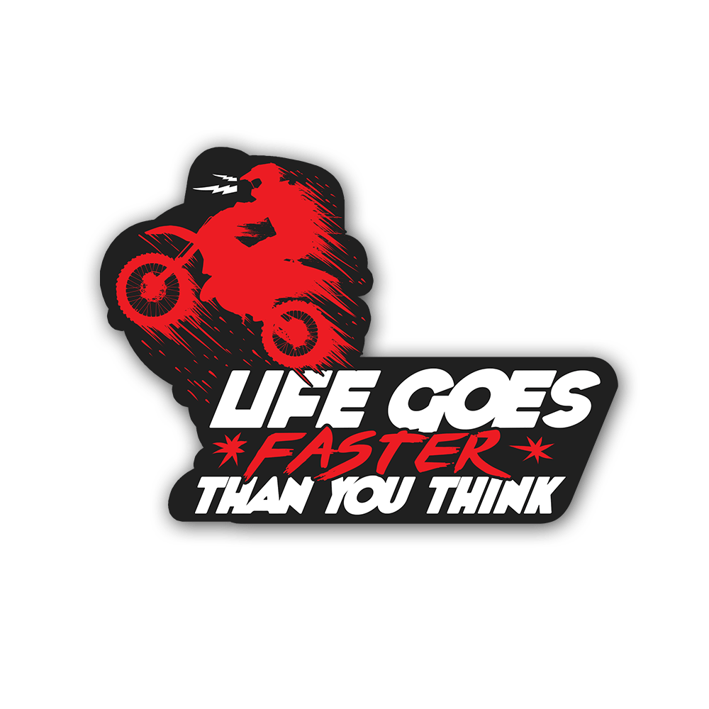 Life goes Faster Sticker