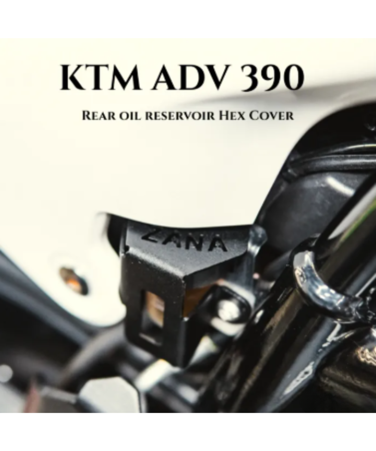 Zana Aluminum Oil Reservoir Hex Cover for KTM ADV 390 2025 - ZI-8573