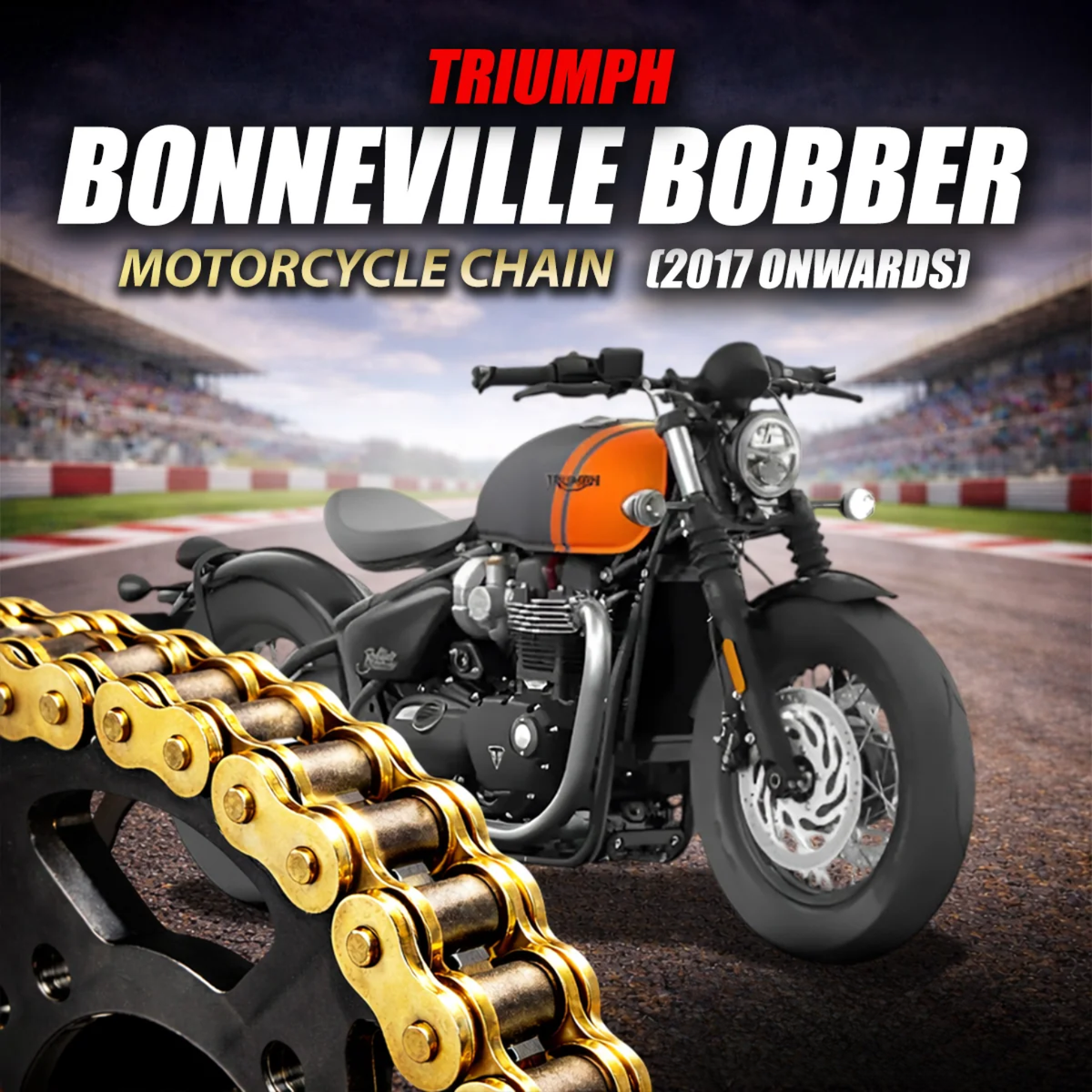 Crank1 Triumph Bonneville Bobber (2017 Onwards) 525 Pitch ZVM-X 108L Chain - Gold